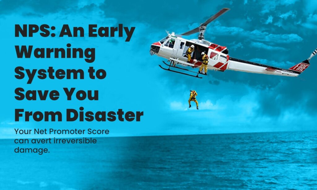 NPS: An Early Warning System to Save You From Disaster
