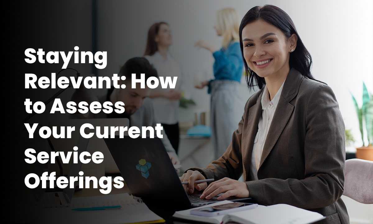 How to Assess Your Current Service Offerings