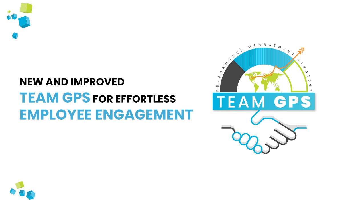 New and Improved Team GPS for Effortless Employee Engagement