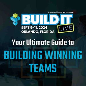 Build IT LIVE 2024 - Your Ultimate Guide to Building Winning Teams