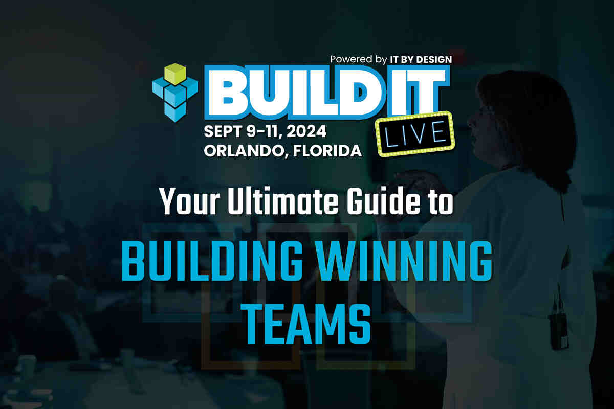 Build IT LIVE 2024 - Your Ultimate Guide to Building Winning Teams
