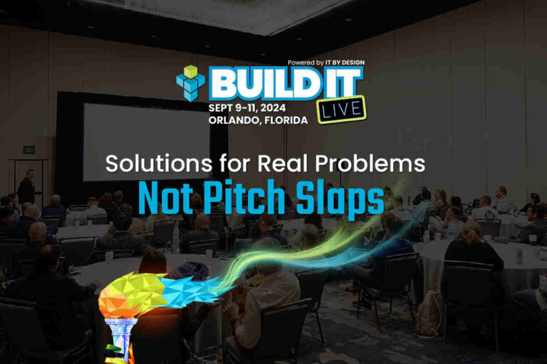 Build IT LIVE: Solutions for Real Problems, Not Pitch Slaps