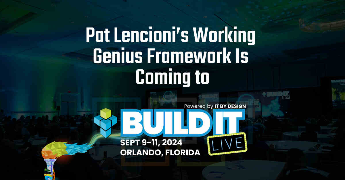 Pat Lencioni's Working Genius Framework Is Coming to Build IT LIVE 2024