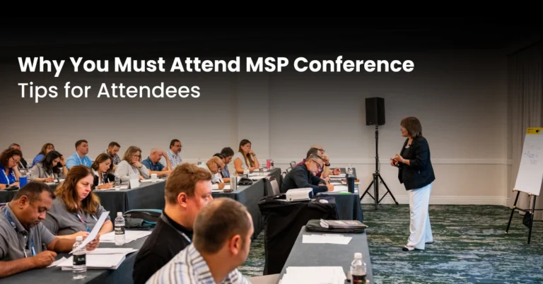 Why You Must Attend MSP Conference: Tips for Attendees