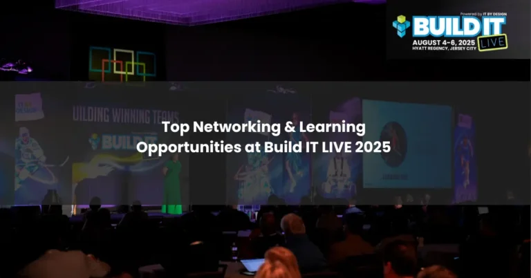 Top Networking & Learning Opportunities at Build IT LIVE 2025