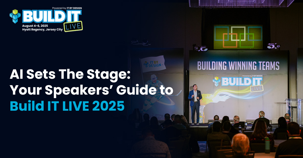 AI Sets The Stage Your Speakers’ Guide to Build IT LIVE 2025