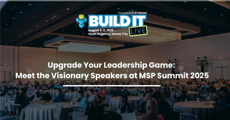 Upgrade Your Leadership Game Meet the Visionary Speakers at MSP Summit 2025