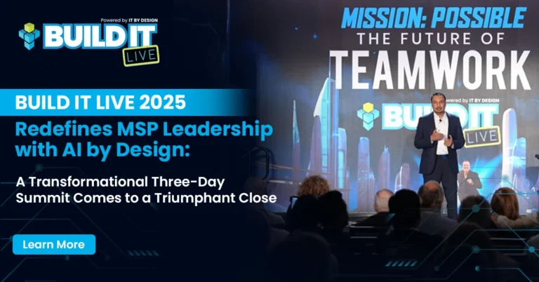 Build IT LIVE 2025 Redefines MSP Leadership with AI by Design: A Transformational Three-Day Summit Comes to a Triumphant Close