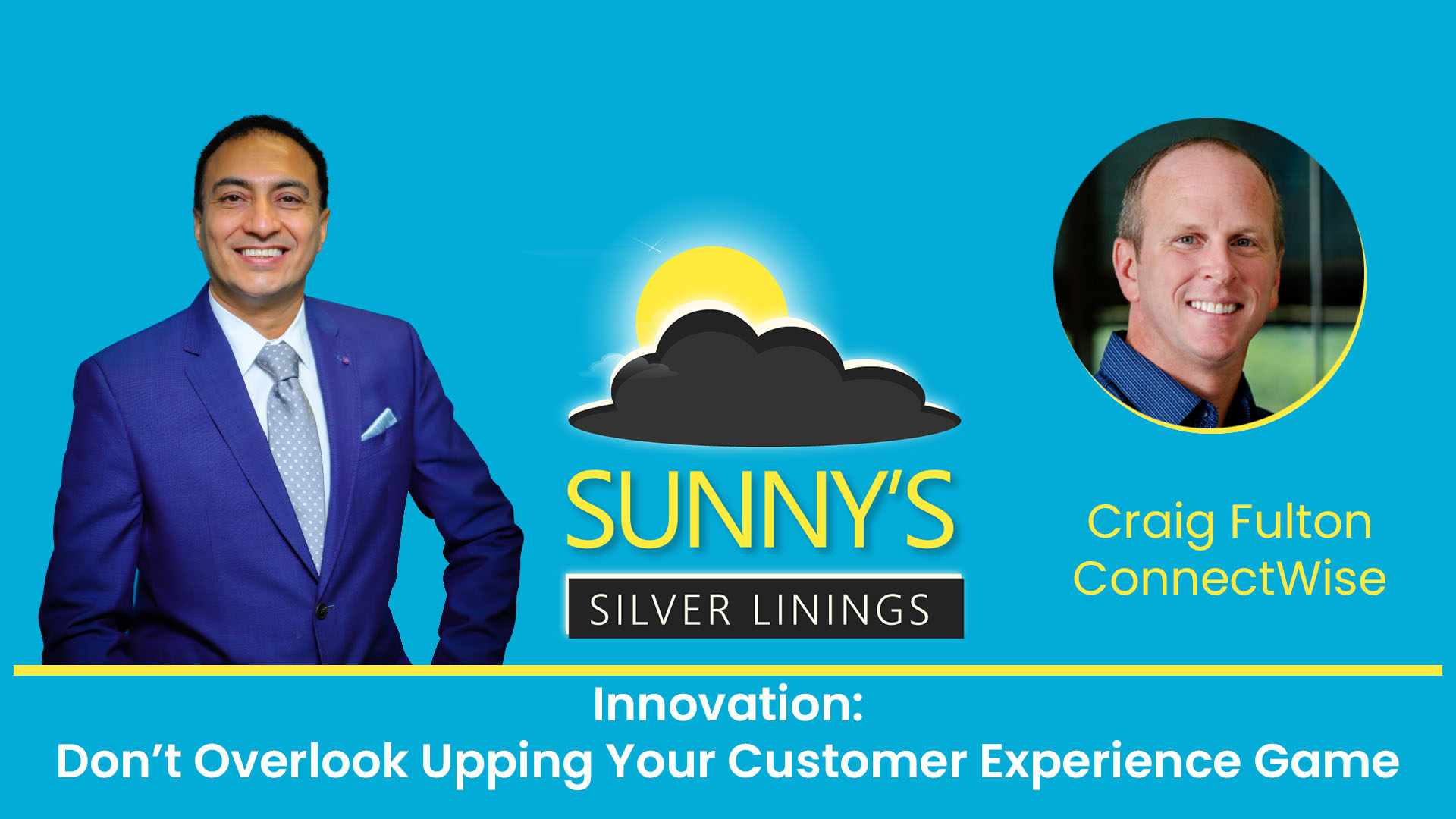 Innovation: Don’t Overlook Upping Your Customer Experience Game with guest Craig Fulton