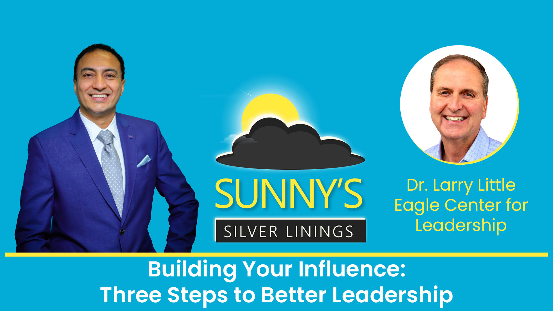 Building Your Influence: Three Steps to Better Leadership with guest Dr. Larry Little