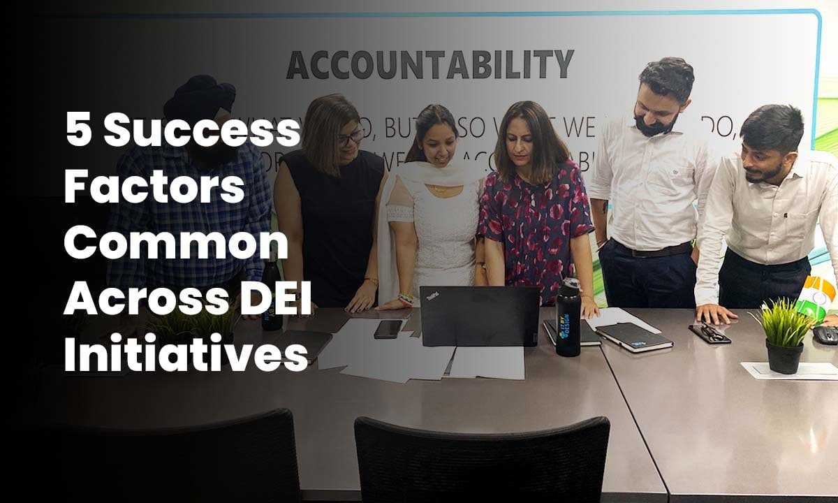 5 Success Factors Common Across DEI Initiatives