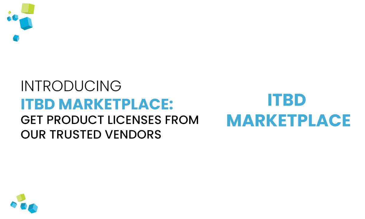 Introducing ITBD Marketplace: Get Product Licenses From Our Trusted Vendors