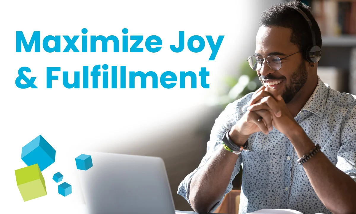 Maximizing Joy and Fulfillment Among Team Members
