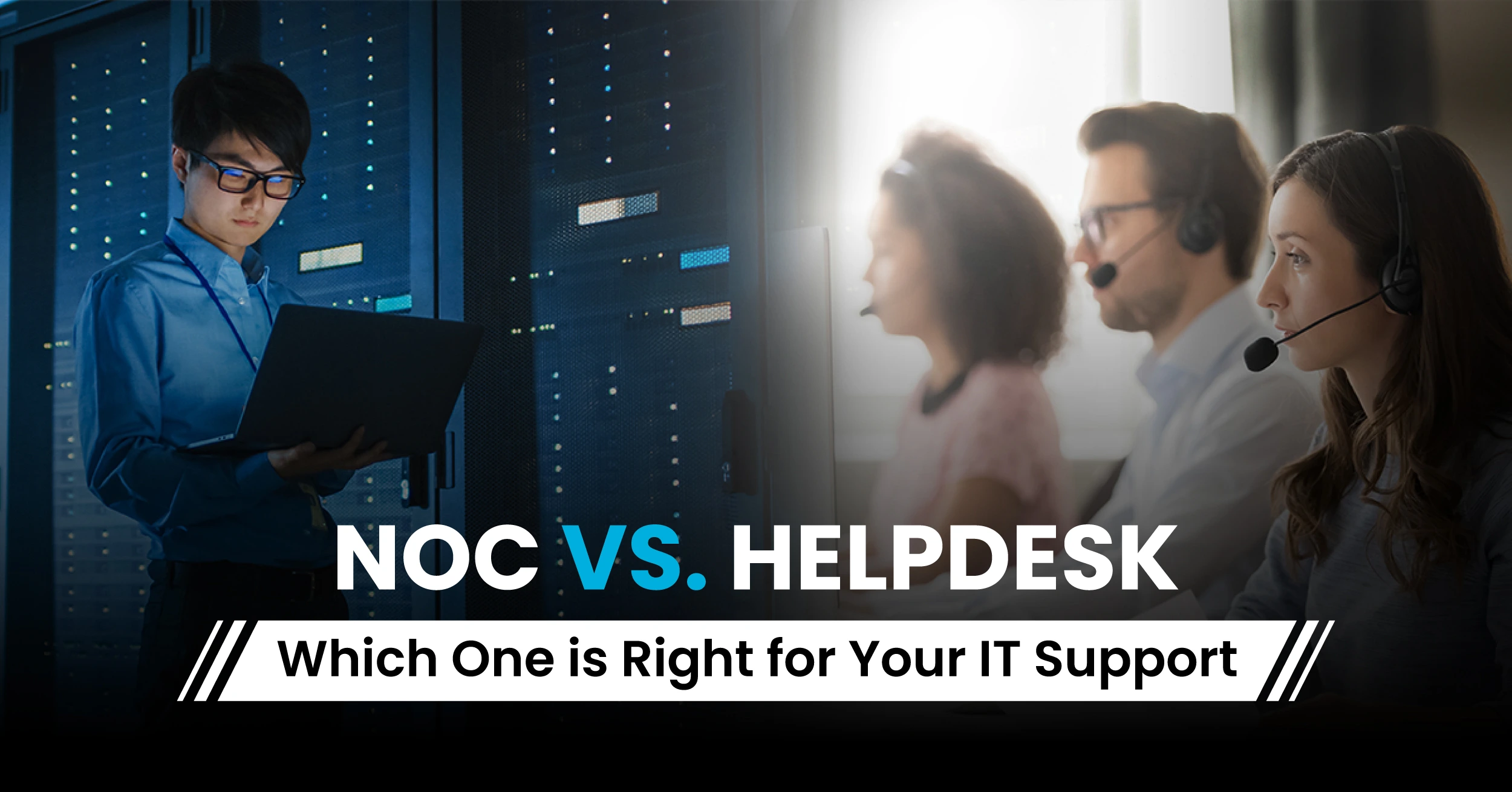 NOC vs Helpdesk