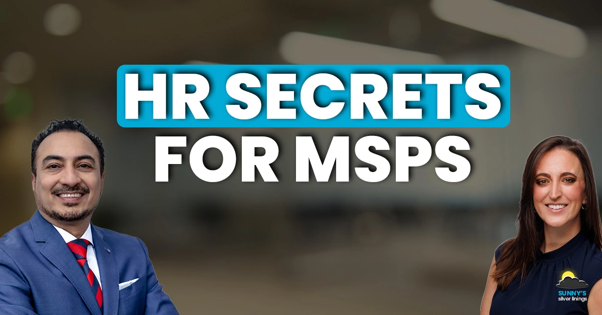 From Talent to Culture - HR Secrets Fueling MSP Growth