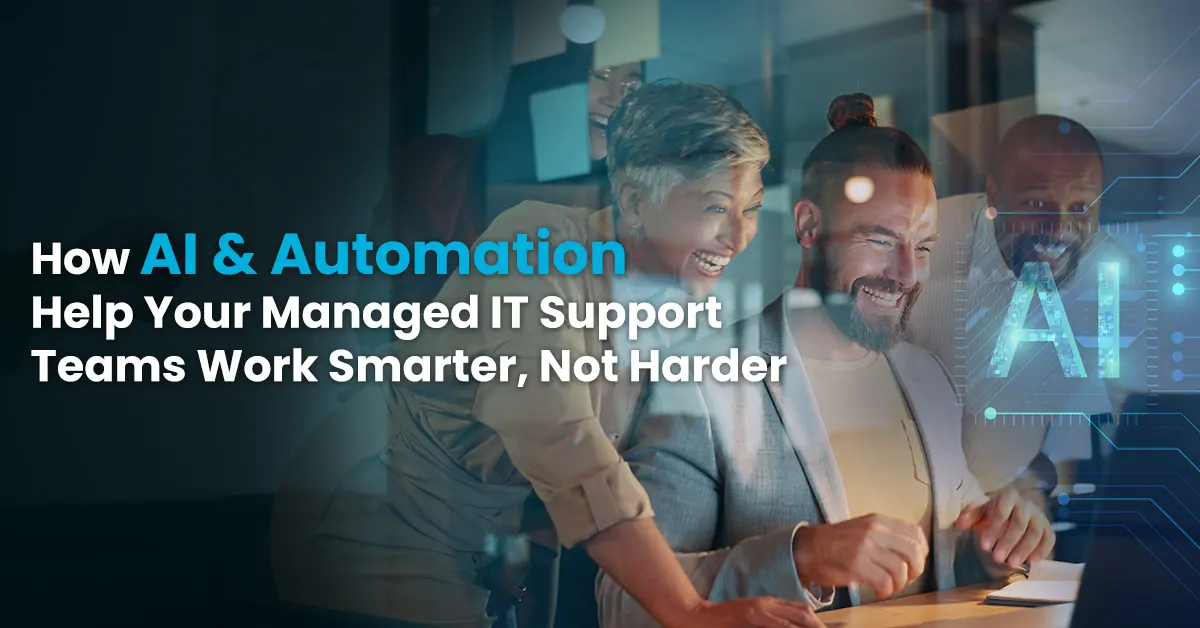 Revolutionize Your Managed IT Support with AI & Automation