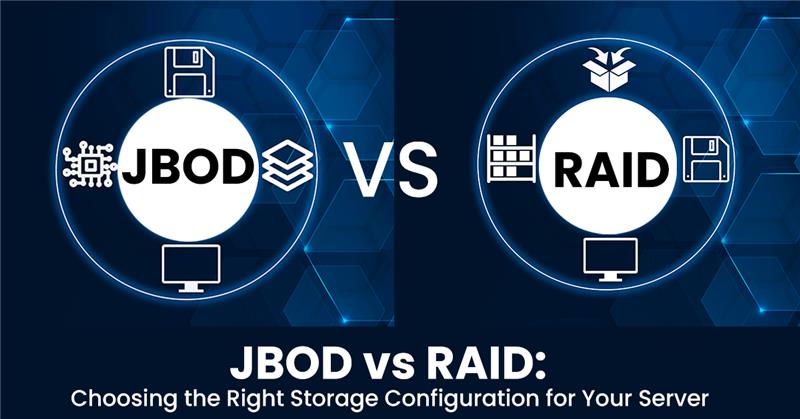 JBOD vs RAID Choosing the Right Storage Configuration for Your Server