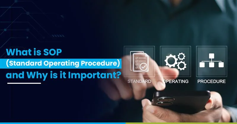 What is SOP (Standard Operating Procedure) and Why is it Important