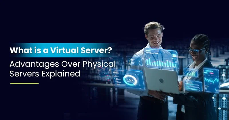 What is a Virtual Server Advantages Over Physical Servers Explained